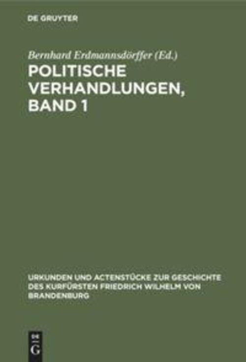Thumbnail - Bernhard Erdmannsdörffer | Politische Verhandlungen, Band 1 | Buch |