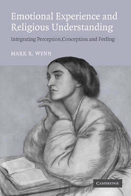 Emotional Experience and Religious Understanding Wynn Paperback 9780521549899
