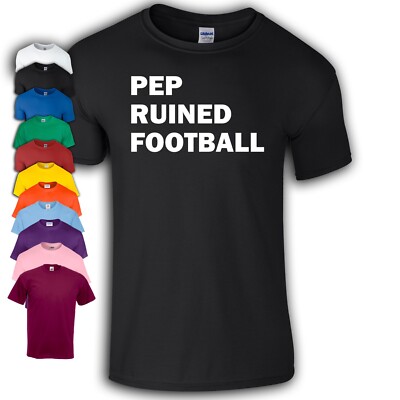 Pep Ruined Football TShirt | Fußball | Lustig
