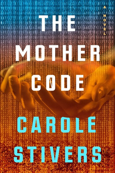 Carole Stivers | Mother Code | Buch | Englisch (2020) | Gebunden | Berkley Books-image