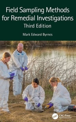 Field Sampling Methods for Remedial Investigations by Mark Edward Byrnes: New