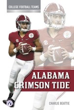 Alabama Crimson Tide (College Football Teams). Beattie 9798892507103 New**