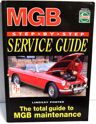 MGB Step-by-step Service Guide: The Total Guide to MGB Maintenance 