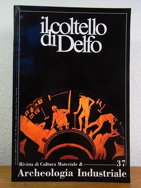 Il coltello di Delfo. Rivista trimestrale di Cultura Materiale e Archeologia Ind - Bild 1 von 1