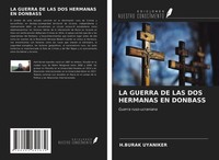 H. Burak Uyaniker | La Guerra De Las Dos Hermanas En Donbass | Taschenbuch