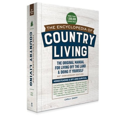 The Encyclopedia of Country Living, 50th Anniversary Edition: The Original: New