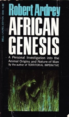 African genesis: A personal investigation into the animal... - Ardrey, Robert