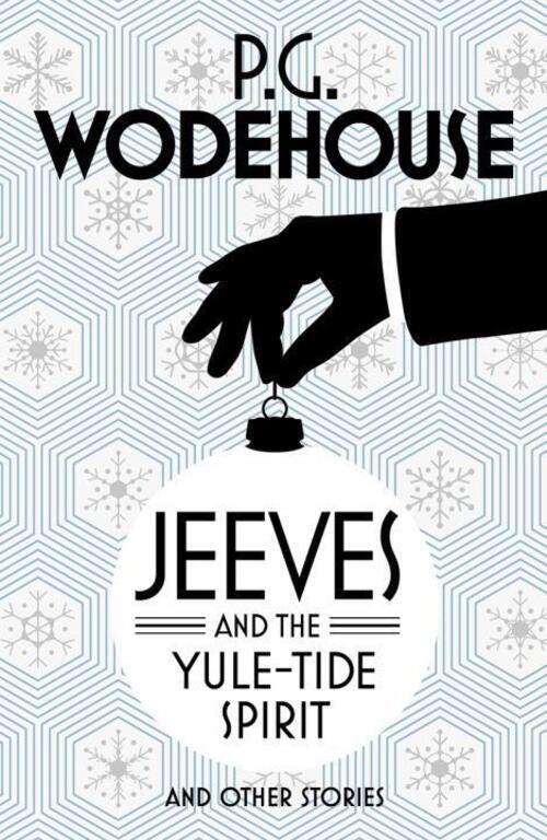 Thumbnail - P. G. Wodehouse | Jeeves And The Yule-tide Spirit And Other Stories |