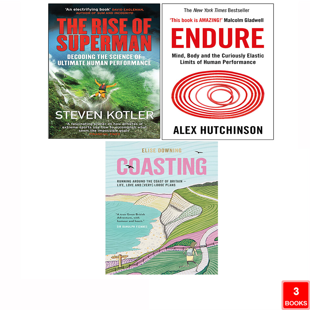 Rise of Superman Steven Kotler, Endure Alex Hutchinson, Coasting 3 Books Set