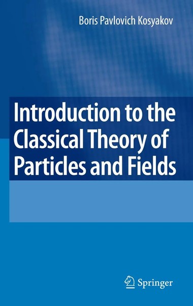 Boris Kosyakov | Introduction To The Classical Theory Of Particles And Fields-image
