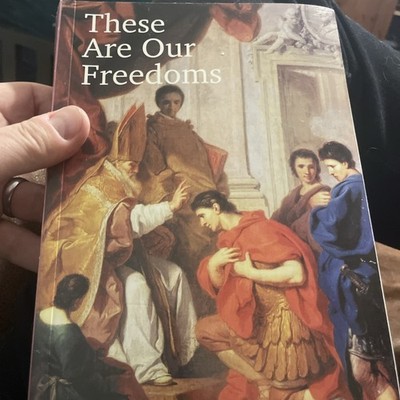 These Are Our Freedoms by Seton Press (Trade Paperback)