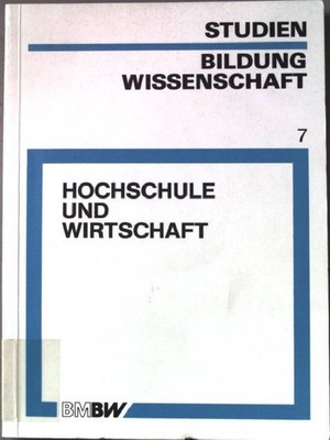 Hochschule und Wirtschaft - Möglichkeiten und Hemmnisse der Zusammenarbeit : Dok