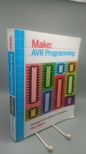 Make: Avr Programming von Elliot Williams (20...