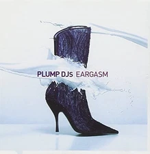 Plump Djs - Eargasm - Plump Djs CD TLVG The Fast Free Shipping