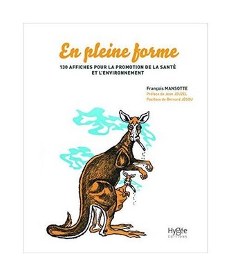 En pleine forme: 130 affiches pour la promotion de la santé et l'environnement.