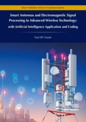 Smart Antennas and Electromagnetic Signal Processing in Advanced Wireless Tec...
