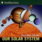 Our Solar System (Revised Edition) by Seymour Simon (Hardback, 2007)