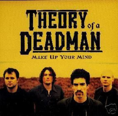 THEORY OF A DEADMAN Make Up Your Mind PROMO DJ CD Single 2002 USA
