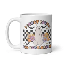 I ghost people all year around   coffee mug  Halloween Funny Ceramic Mug 11oz