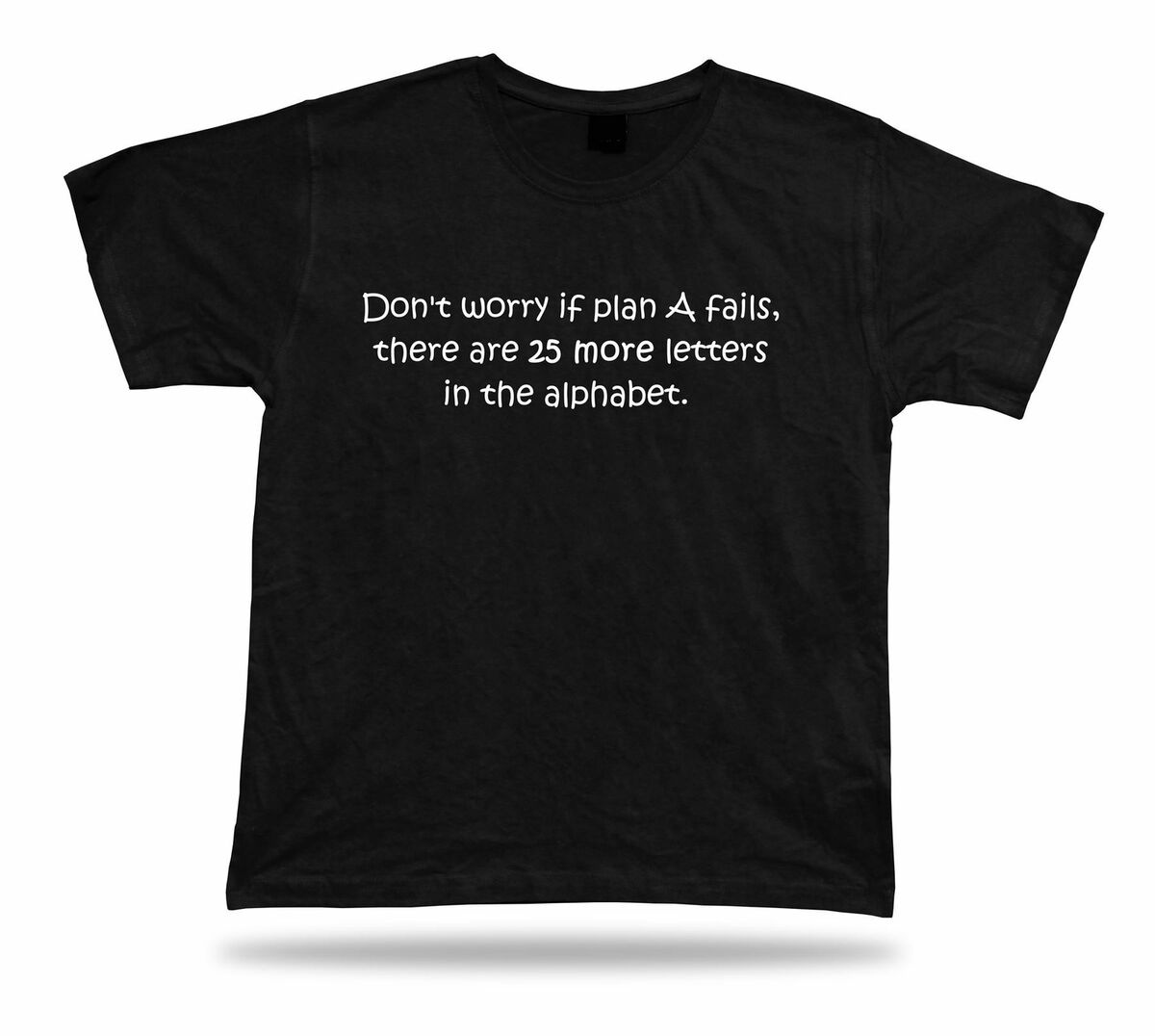 If Plan A Fails T-Shirt If Plan A Fails T-Shirt