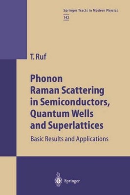 Phonon Raman Scattering in Semiconductors, Quantum Wells and Superlattices Tobia