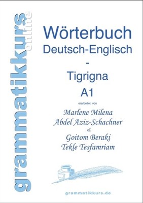 Wortschatz Deutsch-Englisch-Tigrigna Niveau A1: Lernwortschatz für Deutsch-Integ