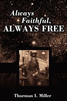 Always Faithful, Always Free Thurman I. Miller Taschenbuch Englisch 2008