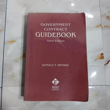 GOVERNMENT CONTRACT GUIDE BOOK Third Edition DONALD P. ARNAVAS WEST GROUP🚩Read
