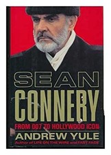 Sean Connery : From 007 to Hollywood Icon Hardcover Andrew Yule