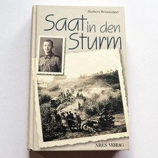 Saat in den Sturm: Ein Soldat der Waffen-SS berichtet - Herbert Brunnegger