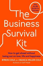 Byron Cole Bianca Miller-Cole The Business Survival Kit (Paperback)