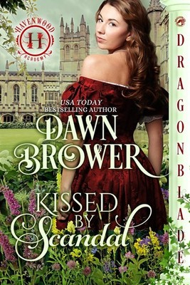 Kissed by Scandal: A Regency Historical Romance (Havenwood Academy)