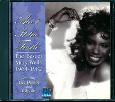 CD Mary Wells - Ain't It The Truth: The Best Of Mary Wells 1964-1982