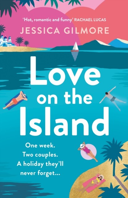 Love on the Island: The gorgeously romantic by Jessica Gilmore (PB 2023) - Image 3