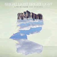 Bright Light Bright - Life Is Hard - The Remixes - Cd - F123Z