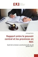Archange Musitu | Rapport Entre Le Pouvoir Central Et Les Provinces En RDC