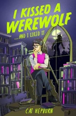 Cat Hepburn I Kissed a Werewolf and I Liked It (Taschenbuch)