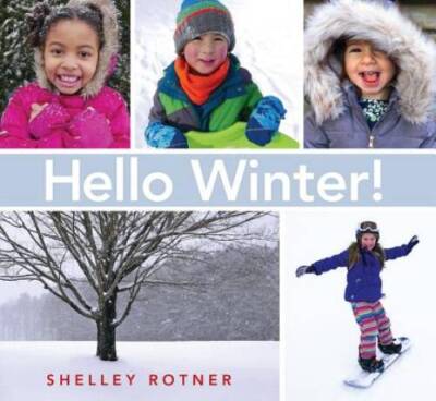 Hello Winter! (Hello Seasons!) - Hardcover By Rotner, Shelley - GOOD