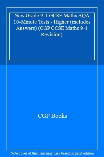 New Grade 9-1 GCSE Maths AQA 10-Minute Tests - Higher (includes Answers) (CGP G