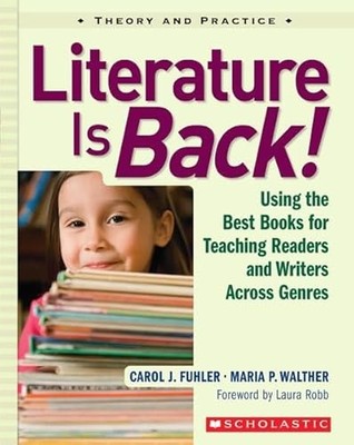 Literature Is Back!: Using the Best Books for Teaching Read