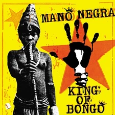 Mano Negra - King Of Bongo [New Vinyl LP] With CD, Holland - Import