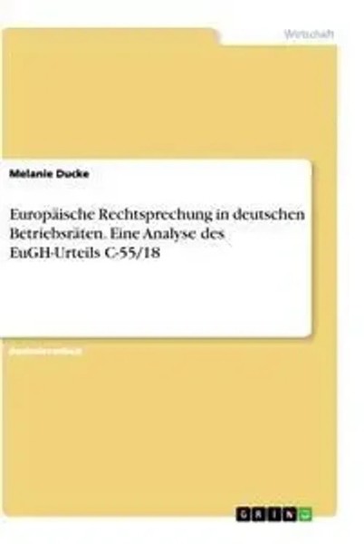 Melanie Ducke | EuropäIsche Rechtsprechung In Deutschen BetriebsräTen. Eine...-image