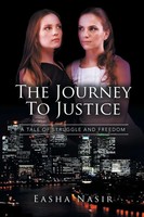 The Journey To Justice A Tale Of Struggle And Freedom Easha Nasir Taschenbuch