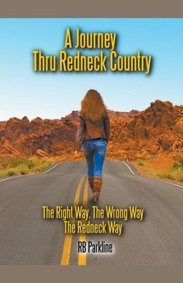 Parkline - A Journey Thru Redneck Country - New paperback or softback - X555z