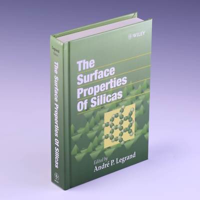 The Surface Properties of Silicas by Andre P. Legrand