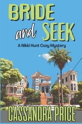 Cassandra Price Bride And Seek (Paperback) Nikki Hunt Cozy Mystery (UK IMPORT)