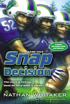 Snap Decision (Game Face) - paperback Whitaker, Nathan