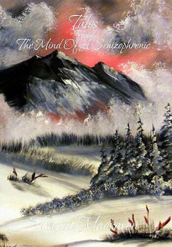 Thumbnail - Tales From The Mind Of A Schizophrenic By Vincent Macraven