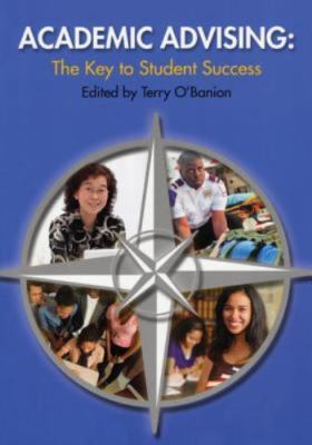Academic Advising: The Key to Student Success, ,