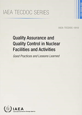 Quality Assurance and Quality Control in Nuclear Facili - Paperback NEW IAEA  30